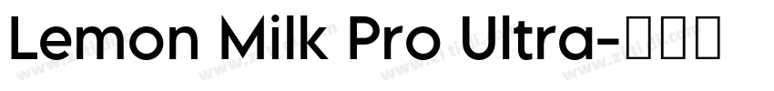 Lemon Milk Pro Ultra字体转换 Lemon Milk Pro Ultra字体转换